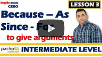 Use of BECAUSE, AS, SINCE y FOR...