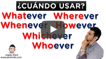 Uso de Whatever - Wherever - Whenever - However - Whichever - Whoever