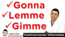 Qué significa GONNA, LEMME, GIMME – Contracciones informales