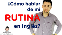 ¿Cómo hablar de mi rutina en inglés?