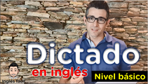Practica tu escritura y escucha con este dictado en inglés - Nivel básico