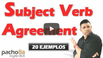 20 ejemplos para comprender el uso de SUBJECT VERB AGREEEMENT – Explicación detallada.