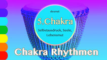 Chakra Rhythmen 2 : Serie  • 6.2.2020 • Donnerstag 19-21Uhr, Trommelschule Yngo Gutmann, Leipzig