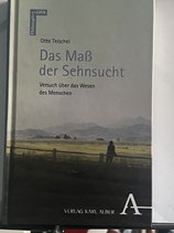 Otto Teischel - Das Maß der Sehnsucht