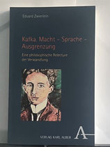 Eduard Zwierlein - Kafka. Macht-Sprache-Ausgrenzung