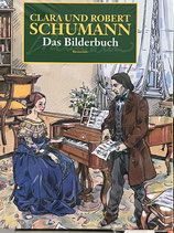 Clara und Robert Schumann  Das Bilderbuch