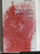 Jürgen Diethe - Die alten Drachen