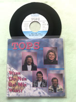 Tops, Wenn Du nur bei mir wärst / sch