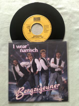 Bergzigeuner, I wear’ narrisch / v