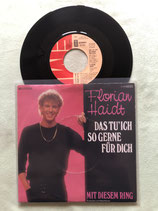 Florian Haidt, Das tu' ich so gerne für Dich / sch