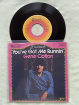 Gene Cotton, You’ve Got Me Runnin'
