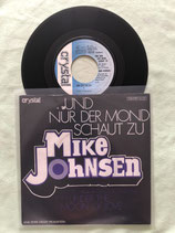 Mike Johnsen, Und nur der Mond schaut zu / sch