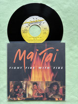 Mai Tai, Fight Fire With Fire