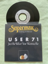 Supermax feat. José Feliciano, User 71 (Just Be What You Wanna Be) / austro