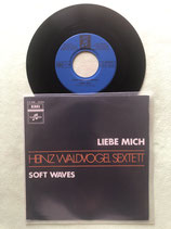 Heinz Waldvogel Sextett, Liebe mich / ch