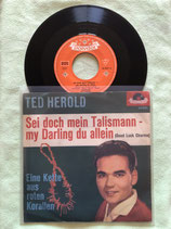 Ted Herold, Sei doch mein Talismann - my Darling du allein / sch