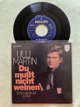 Ulli Martin, Du musst nicht weinen / sch