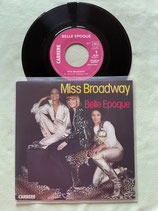 Belle Epoque, Miss Broadway / if