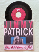 Jimmy Patrick, Why Did I Have To Fall