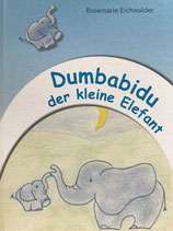 Rosemarie Eichwalder, Dumbabidu der kleine Elefant