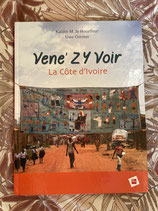 Le livre  "Vene Zy Voir" la Côte d'Ivoire est disponible.