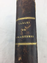 Fachliteratur antik TABLES DE LOGARITHMES. Edition 1865. Antike Log.Tabelle. Art.-Nr. 2821