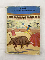 Globi im Lande der Spanier 1. Auflage 1959 Kinderbuch. Art.-Nr. 6259