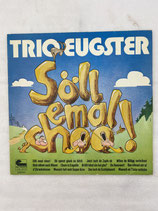 Signiert Schallplatte Trio Eugster Söll emal choo. Art.-Nr. 5557