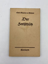 Reclam Nr. 2530 Opernbuch Carl Maria v. Weber Der Freischütz 30er Jahre. Art.-Nr. 5235