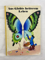 Aus Globis heiterem Leben 1973 Kinderbuch. Art.-Nr. 6255
