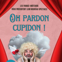 22–24/02 Les France-Broetchen: Oh pardon, Cupidon !