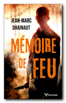 Mémoire de feu, de Jean-Marc Dhainaut