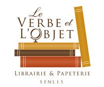 Le Verbe et l'Objet - Librairie & Papeterie - Senlis