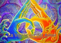 LA  VIBRACIÓN DEL AMOR - PROSPERIDAD UNIVERSAL