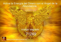 ACTIVA LA ENERGÍA DEL DINERO EN ABUNDANCIA CON EL ÁNGEL DE LA ABUNDANCIA - ACTIVACIÓN DEL CÓDIGO SAGRADO 71269 - PROSPERIDAD UNIVERSAL