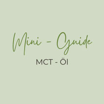 Mini Guide MCT Öl