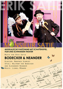 Mosieur Satie, Erik Satie, Bodecker Neander, Manfred Schmidt, Lionel Ménard