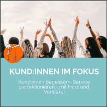 Kunden im Fokus: Kunden begeistern, Service perfektionieren, Claudia Karrasch, Bonn, Bundesweit.