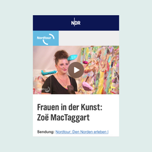 Vorschaubild der Sendung Nordtour im NDR mit einem Porträt der Künstlerin Zoë MacTaggart