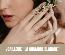 JOAILLERIE “LA CHAMBRE BLANCHE” - Un Jour Un Oui