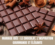 Mariage Idée : Le Chocolat, l’Inspiration Gourmande et Élégante - Crédit photo : Tous droits réservés.png