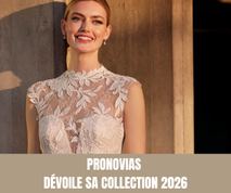 Pronovias dévoile sa collection 2026 - Magazine Un Jour Un Oui - Crédit photo  Tous droits réservés