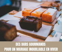 Des Bars Gourmands pour un Mariage Inoubliable en Hiver - Crédit photo : Tous Droits Réservés
