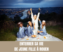 Enterrer sa vie de jeune fille à Rouen - Un Jour Un Oui