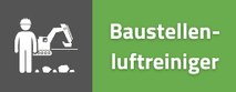Bau-Luftreiniger – AirMex mobile Luftreinigung für Baustelle und Sanierung