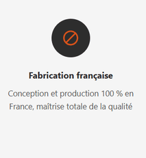 Fabrication française, conception et production française, maitrise de la qualité
