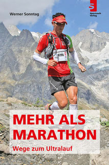 Laufbuch: Mehr als Marathon: Wege zum Ultralauf