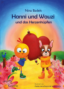 Hanni und Wauzi, Kinderbuch, Bilderbuch, Freundschaft, Selbstliebe, Empathie, Liebe, Rücksicht, alleinerziehend, Freunde, Freude