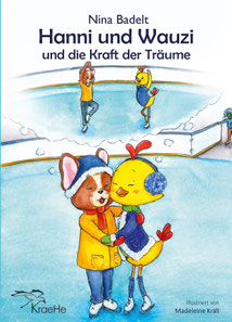 Hanni und Wauzi, Kinderbuch, Bilderbuch, Freunde, Freundschaft, Träume, Selbstbewusstsein, Empathie, Durchhaltevermögen, Spaß, üben, 