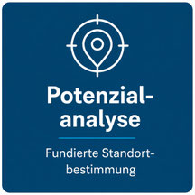 Potenzialanalyse für eine fundierte Standortbestimmung